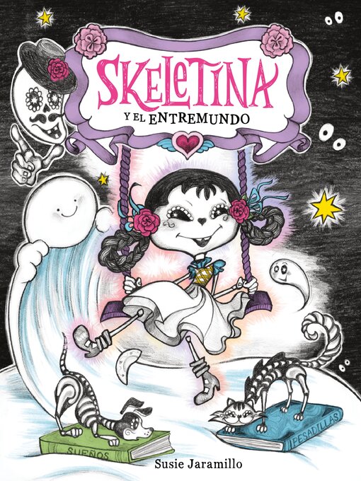 Title details for Skeletina y el Entremundo (Skeletina and the In-Between World) by Susie Jaramillo - Available